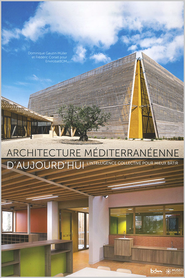 Leteissier Corriol - Agence d'architecture - « Architecture méditerranéenne d’aujourd’hui » Dominique Gauzin-Müller Frédéric Corset Muséo Editions BDM 2016