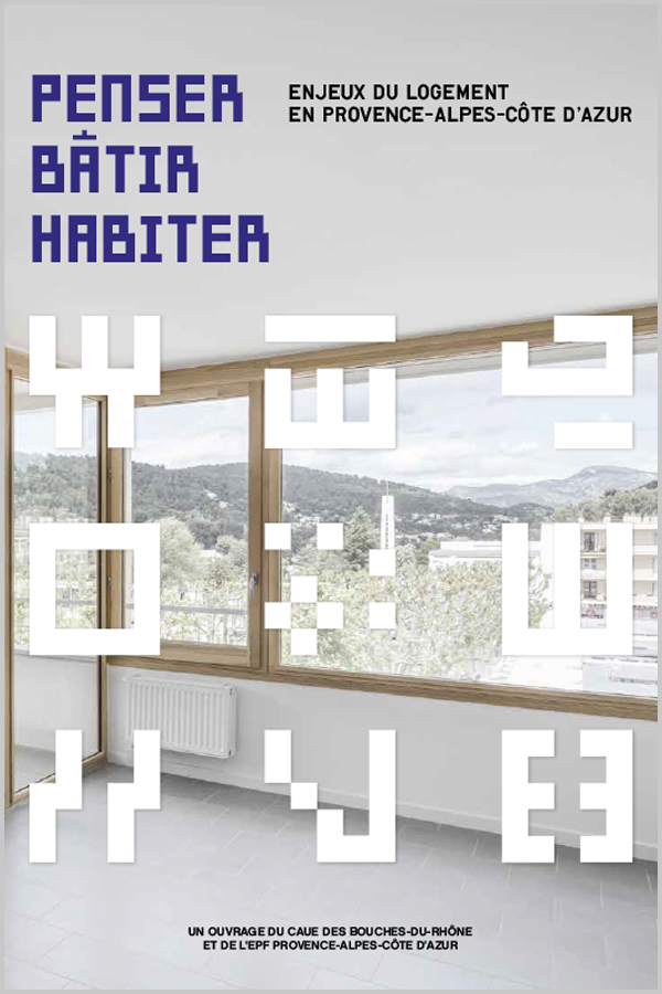 Leteissier Corriol - Agence d'architecture - Les Danaïdes dans « Penser, bâtir, habiter » EPF PACA & CAUE 13 Publication 2021